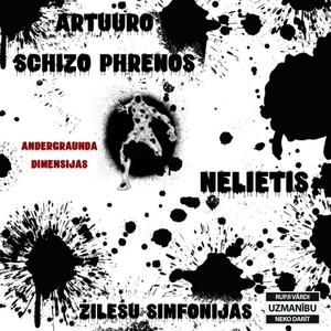 Andergraunda dimensijas (feat. Artuuro Schizo Phrenos) [Explicit]