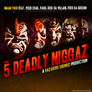 5 Deadly Niggaz (Explicit)