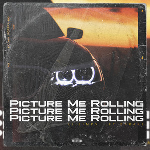 Picture Me Rolling (Explicit)