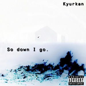 So down I go. (Explicit)