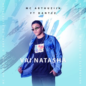 Vai Natasha (Dantzz Remix|Explicit)