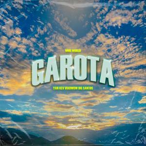 Garota (feat. Big Santos & Yan Kev)