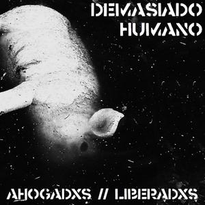 Ahogadxs // Liberadxs (Explicit)