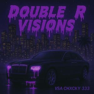 DOUBLE R VISION'S (Explicit)