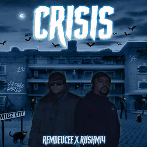 Crisis (feat. RushM14) [Explicit]