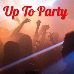 Up To Party