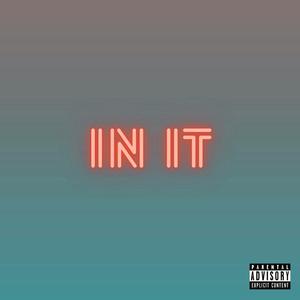 In It(feat. HEARTBREAK PAPI) (Explicit)