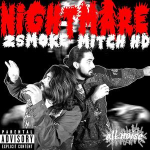 Nightmare (feat. ZSmoke) [Explicit]