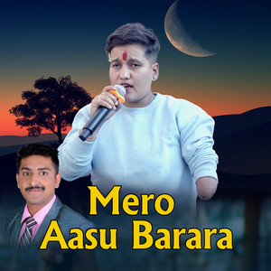 Mero Aasu Barara