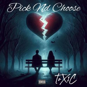 Pick Nd Choose (Explicit)