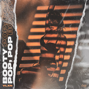 VLXN - Booty Pop, Pop