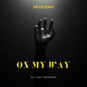 On My Way (Explicit)
