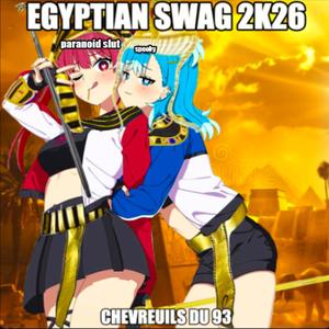 EGYPTIAN SWAG 2K26 (feat. spooky & Paranoid slut) (Explicit)