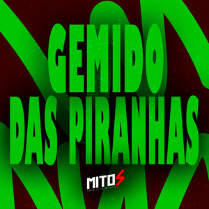 Gemido Das Piranhas (Explicit)