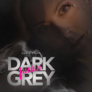 Dark ****in' grey (Explicit)