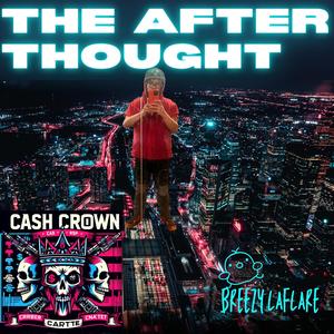 The after thought (Explicit)