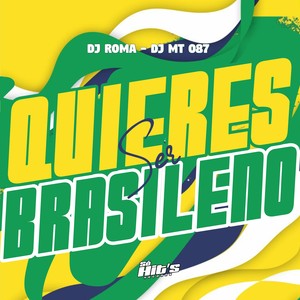 Quieres Ser Brasileno (Explicit)