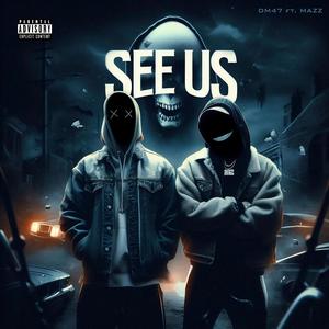 See Us (feat. MAZZ) [Explicit]