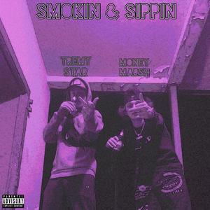 Smokin & Sippin (feat. Tremy Star) [Explicit]