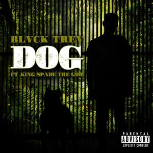 Dog(feat. King Spade the God) (Explicit)