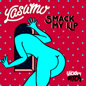 Smack My Lip (Filterkat Remix)