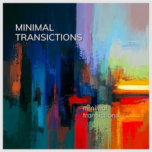 Minimal transitions (Minimal deep and techno mood)