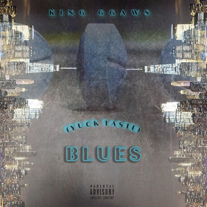 BLUES / YUCK TASTE (Explicit)