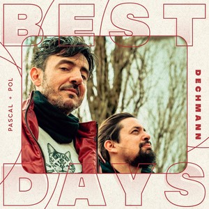 Best Days (feat. Pol Dechmann)