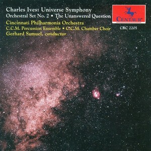 IVES, C.: Universe Symphony (completed by L. Austin) / Orchestral Set No. 2 / The Unanswered Question (Samuel)