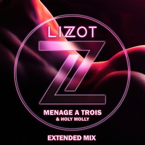 Menage A Trois (Extended Mix|Explicit)