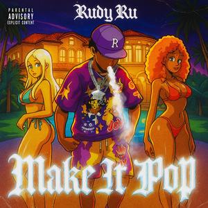 Make It Pop (Explicit)