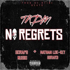 No Regrets (feat. TKDM & Scrap's Music) [Explicit]