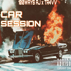 Car Session (feat. TR4VV) (Explicit)