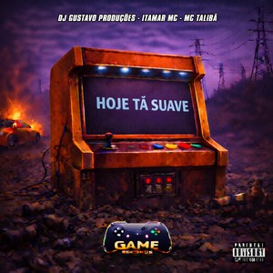 Hoje Tá Suave (Explicit)