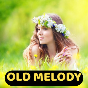 Old Melody (Original Motion Picture Soundtrack)