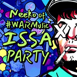 Issa Party (Explicit)