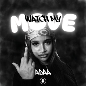 Watch My Move (Explicit)
