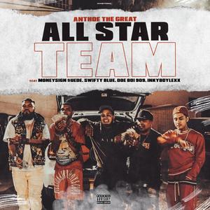 All Star Team (feat. MoneySign Suede, Swifty Blue, Doeboi909 & Inky Boy Lexx) [Explicit]