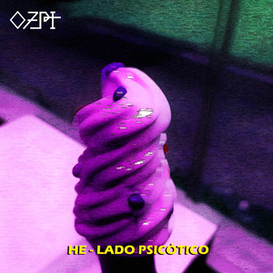 He - Lado Psicótico