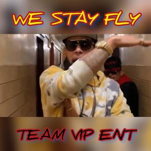 WE STAY FLY (feat. JUJI DA GENERAL) (Explicit)