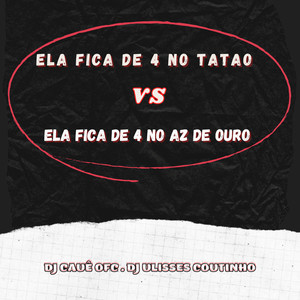 ELA FICA DE 4 NO TATÃO E NO AZ DE OURO (Explicit)