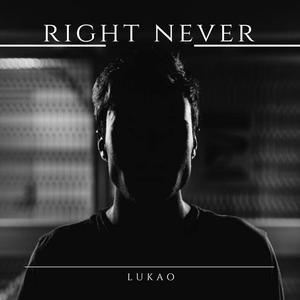 Lukão - Right Never
