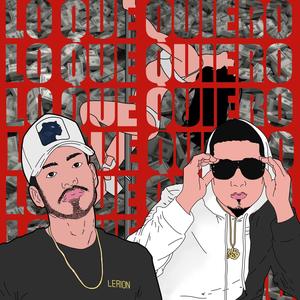Lo Que Quiero (Explicit)