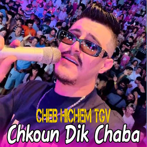 Chkoun Dik Chaba