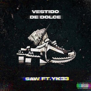 Vestido de Dolce (feat. YK33) [Explicit]