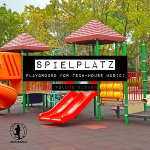 Spielplatz, Vol. 11 - Playground for Tech-House Music