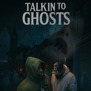 Talkin to Ghosts (feat. Tuggie) (Explicit)