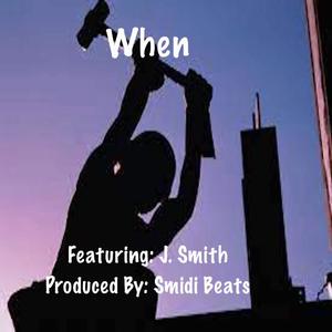 When (feat. J. Smith)