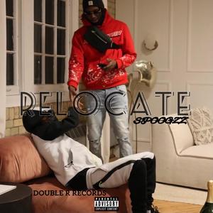 Relocate (feat. Spoogzz) [Explicit]