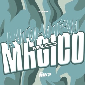 Automotivo Melo Magico (Explicit)